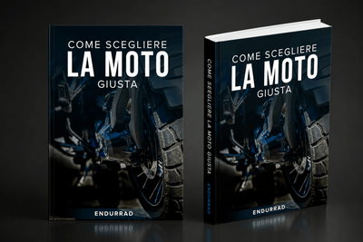 Come Scegliere la Moto Giusta — Guida PRO - ENDURRAD